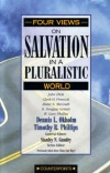 Four Views on Salvation in a Plurastic World - Counterpoint Series